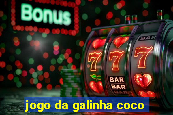 jogo da galinha coco